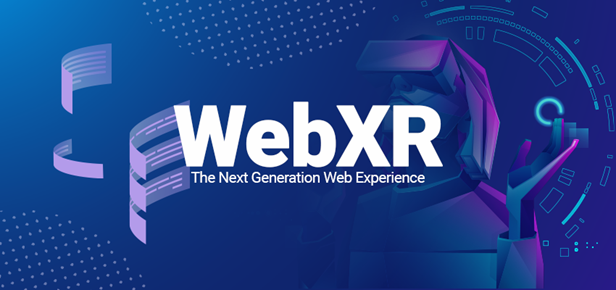 WebXR: The Next Generation Web Experience